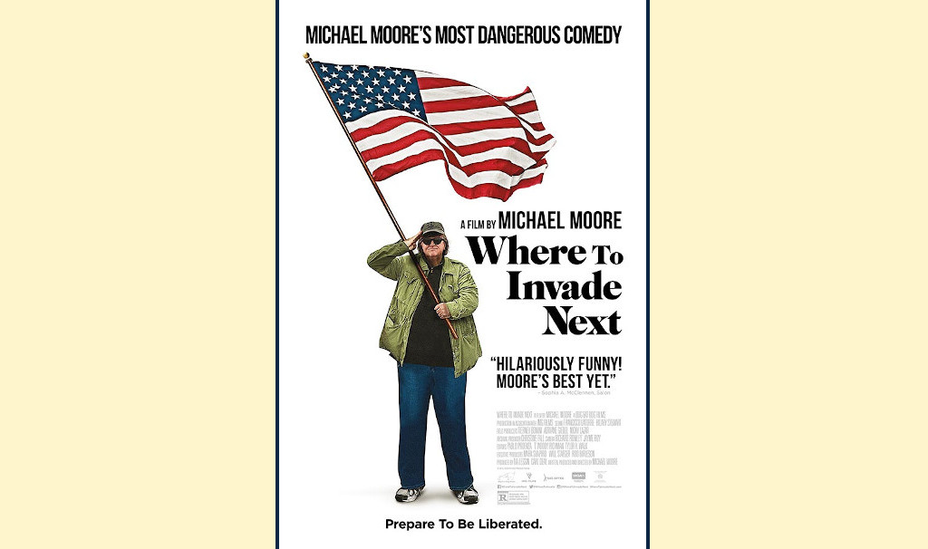 Poster to Michael Moore's movie Where to Invade Next