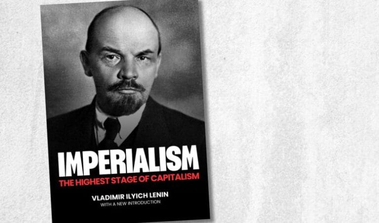 Lenin’s “Imperialism” Today – 2025 Introduction